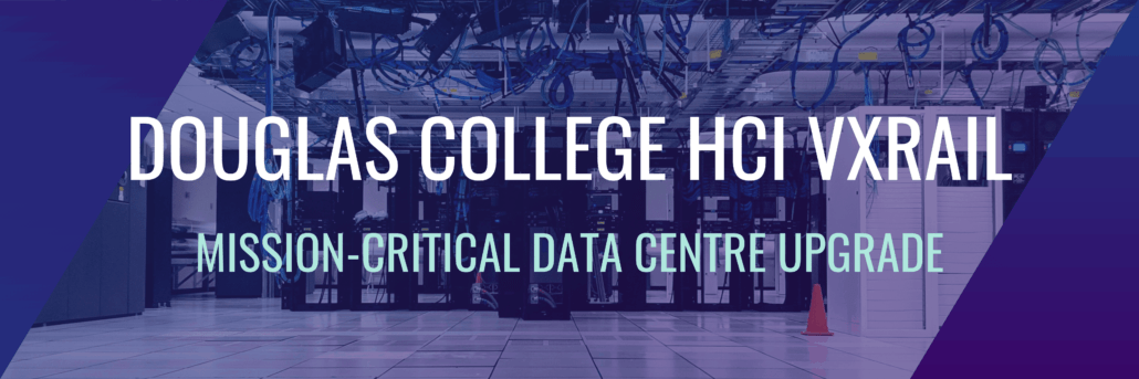 Douglas College HCI VXRail