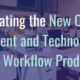 Navigating the New Office Environment and Technologies to Improve Workflow Productivity