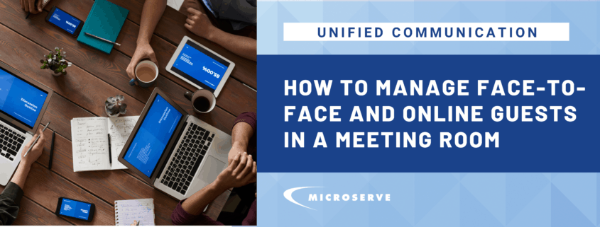 How to Manage Face-to-Face and Online Guests in a Meeting Room